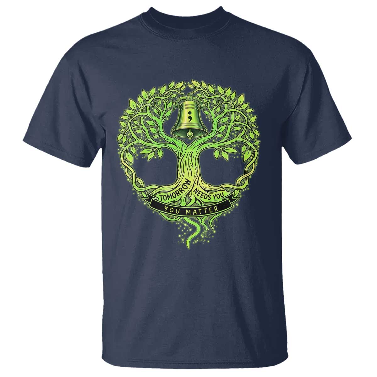 Mental Health T Shirt Tomorrow Needs You You Matter