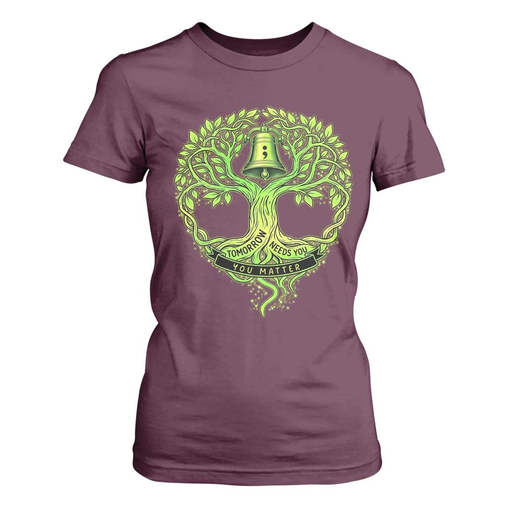 Mental Health T Shirt For Women Tomorrow Needs You You Matter