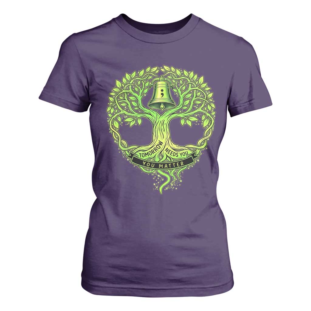 Mental Health T Shirt For Women Tomorrow Needs You You Matter