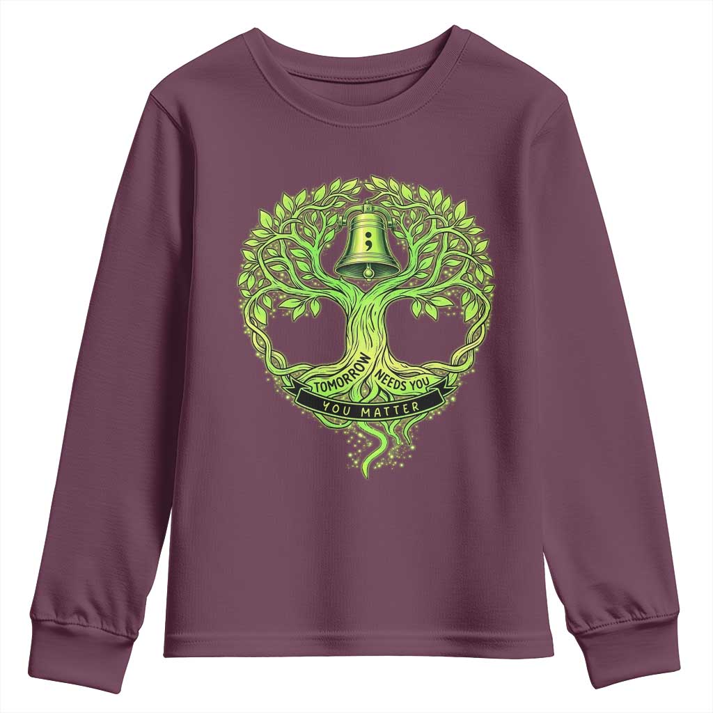 Mental Health Youth Sweatshirt Tomorrow Needs You You Matter