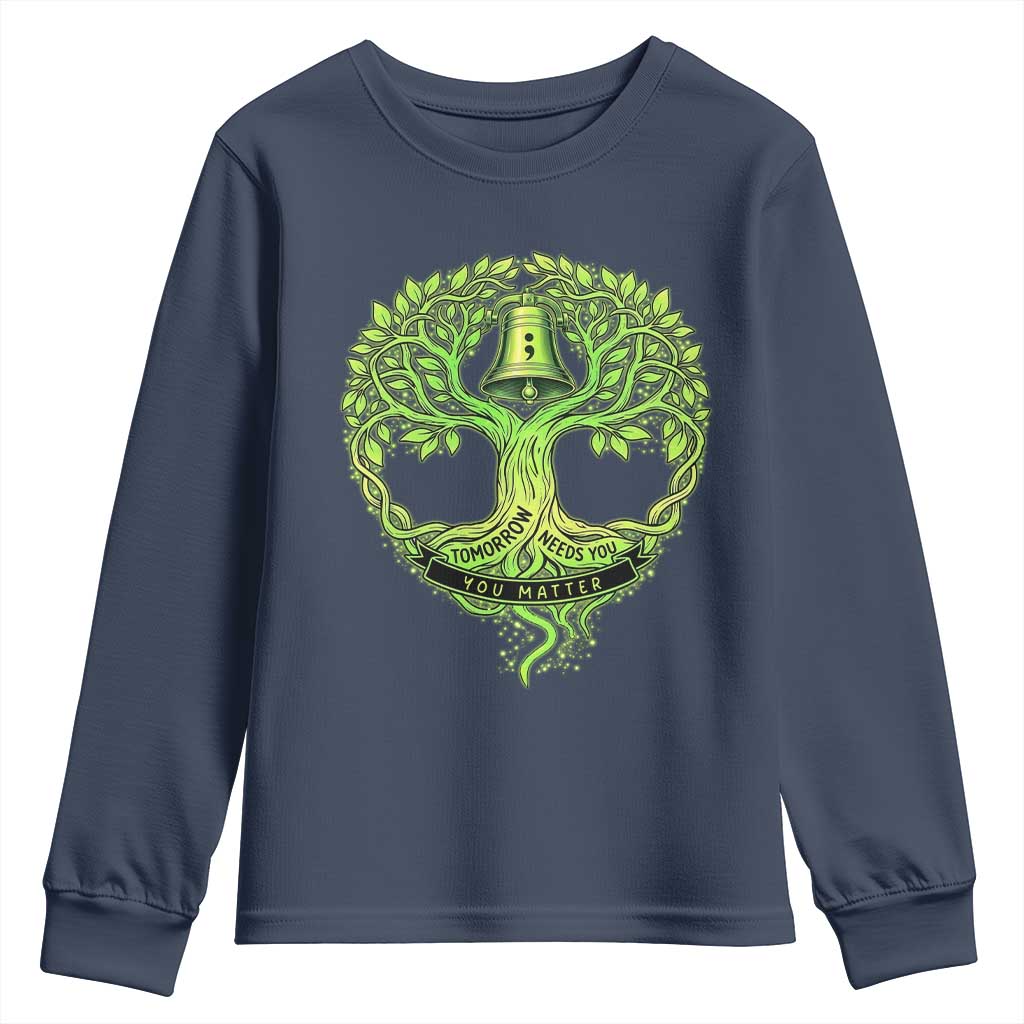Mental Health Youth Sweatshirt Tomorrow Needs You You Matter