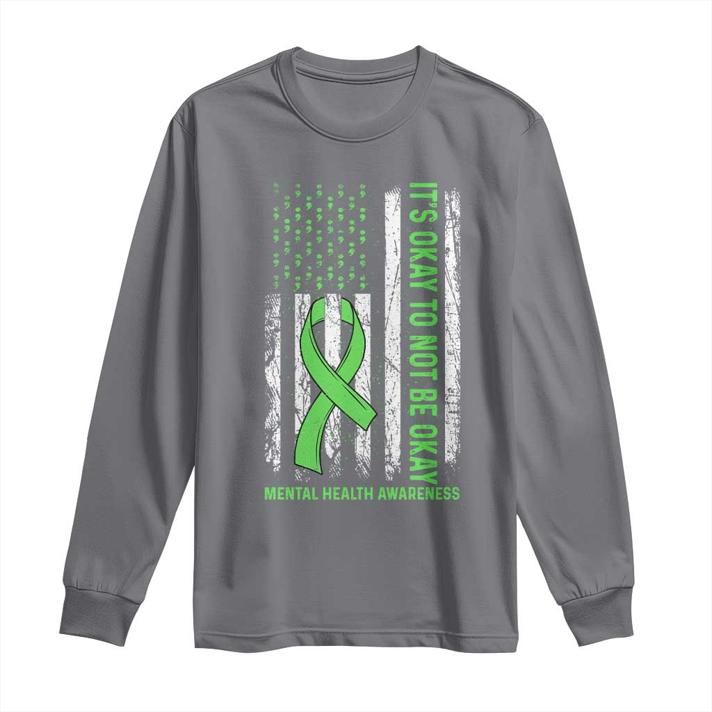Mental Health Long Sleeve Shirt It's Okay To Not Be Okay