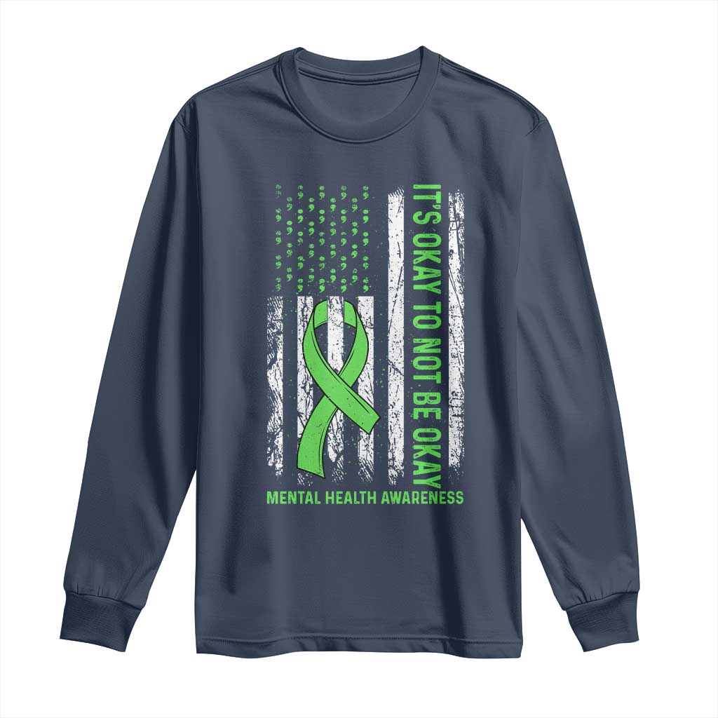 Mental Health Long Sleeve Shirt It's Okay To Not Be Okay