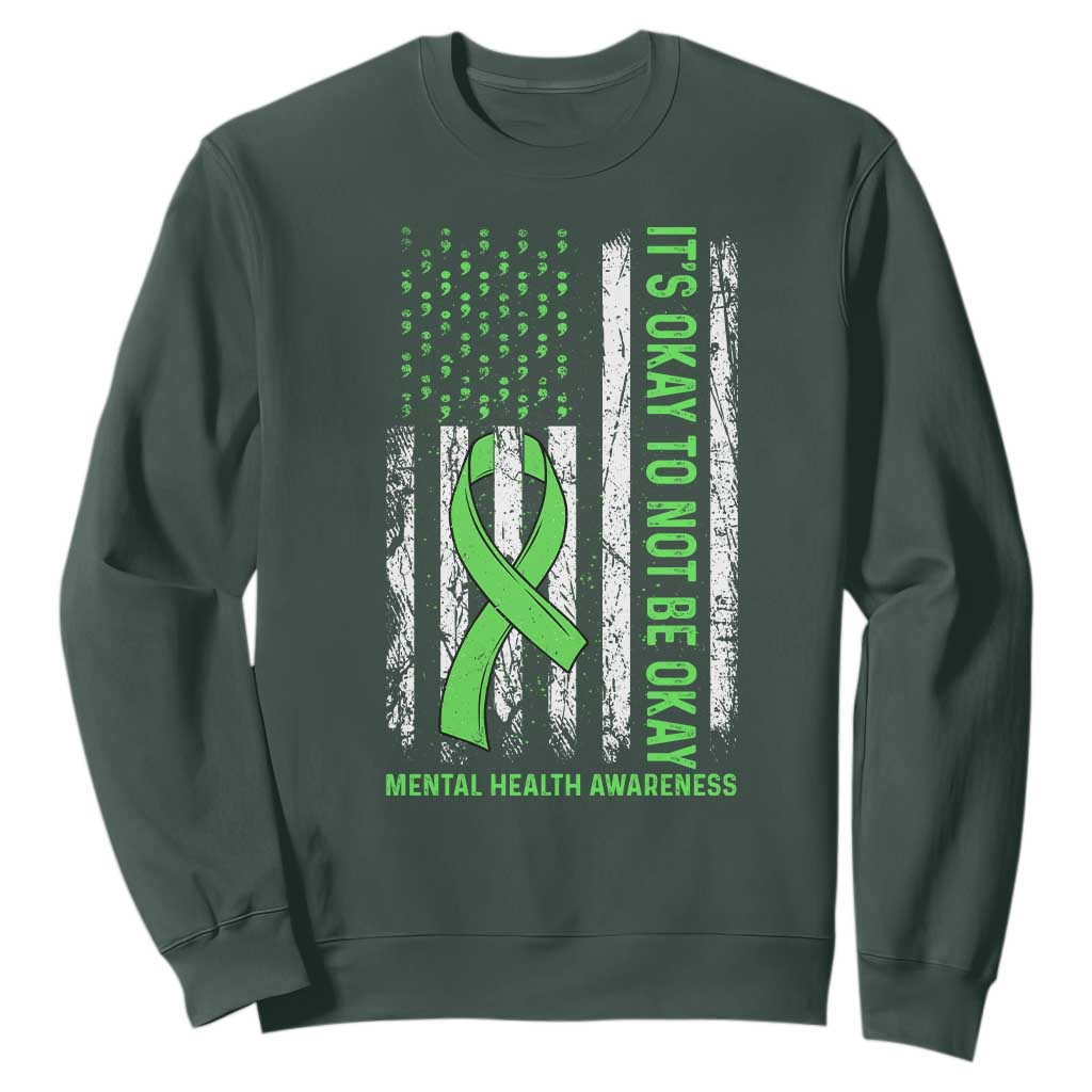 Mental Health Sweatshirt It's Okay To Not Be Okay