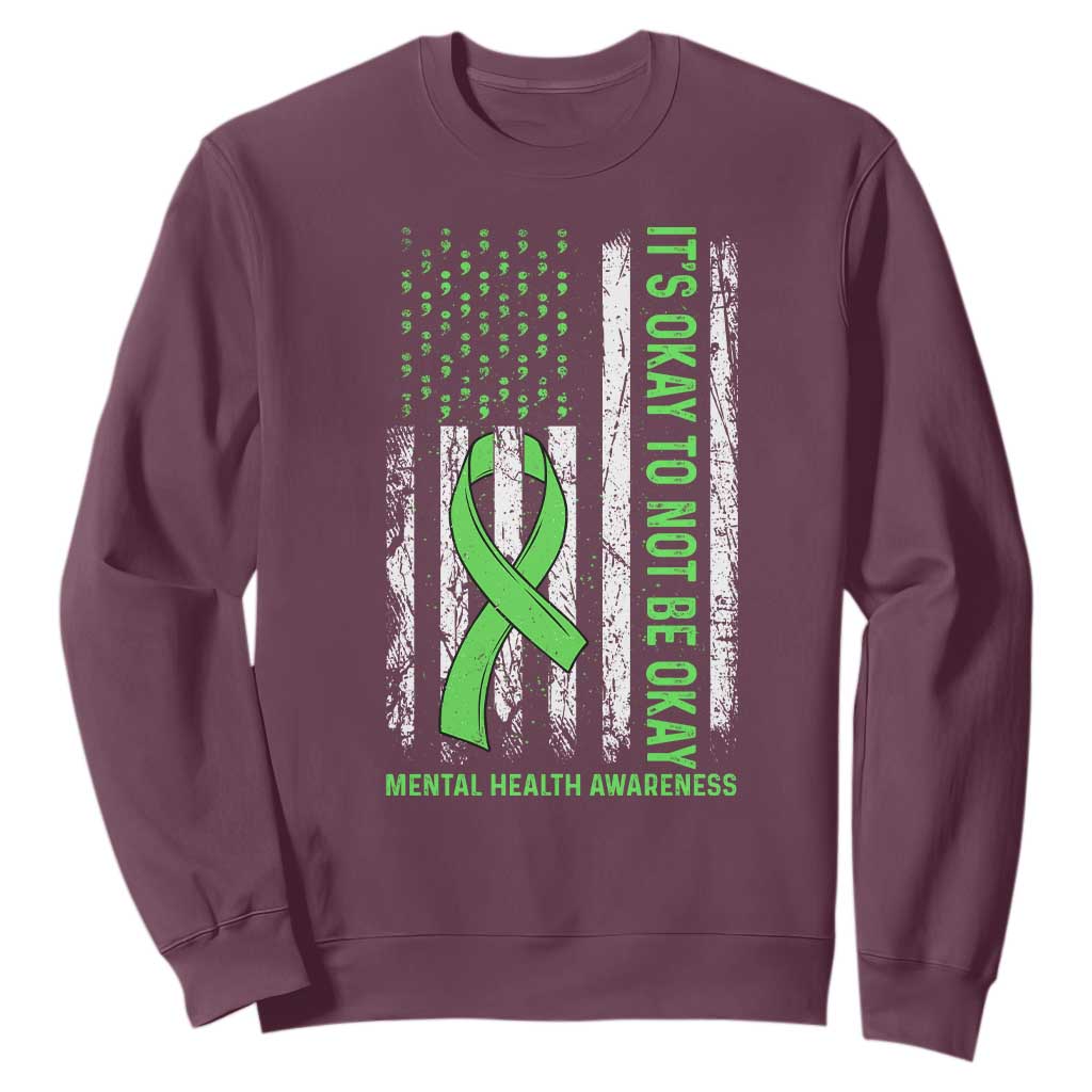 Mental Health Sweatshirt It's Okay To Not Be Okay