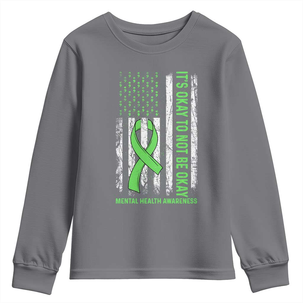 Mental Health Youth Sweatshirt It's Okay To Not Be Okay