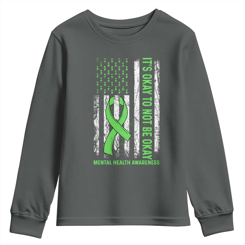 Mental Health Youth Sweatshirt It's Okay To Not Be Okay