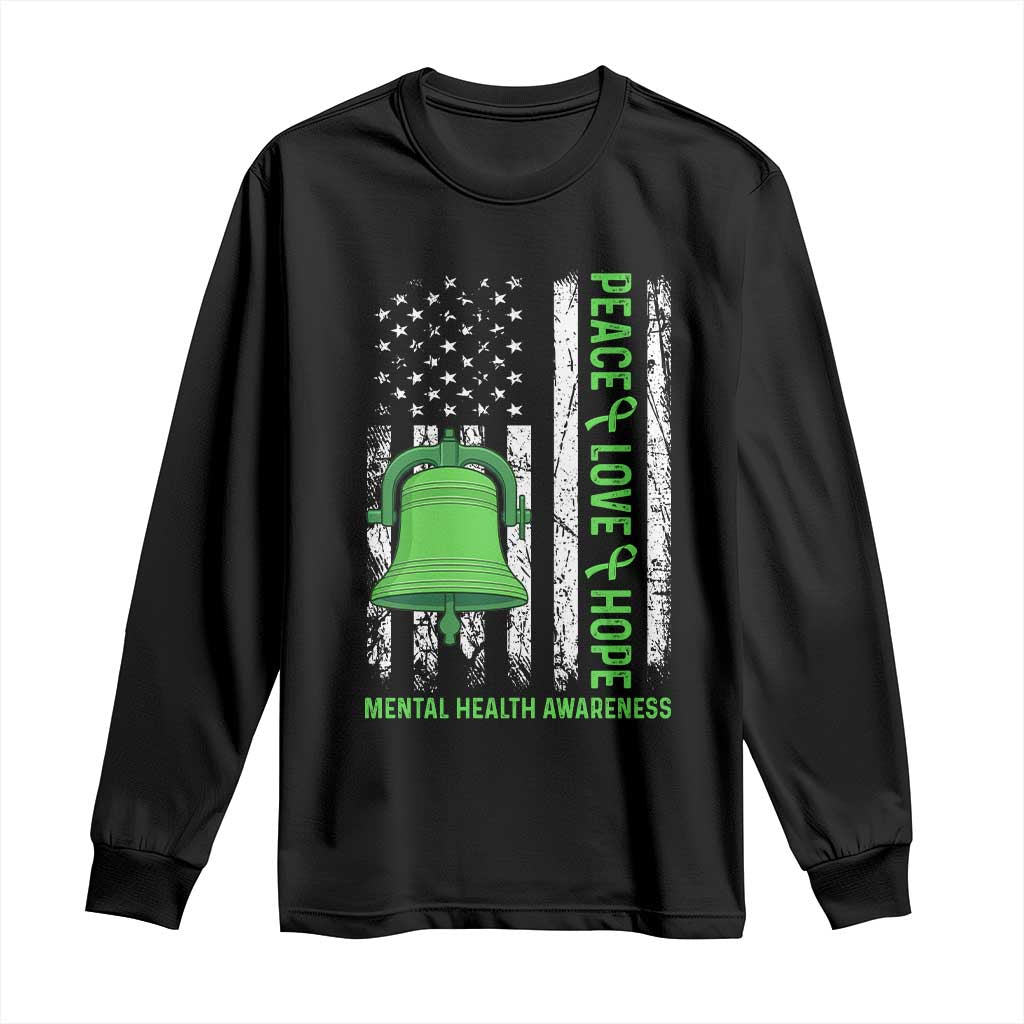 Mental Health Long Sleeve Shirt Peace Love Hope Green Ribbon