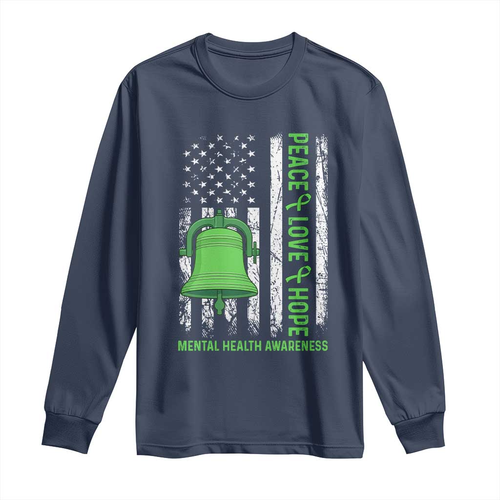 Mental Health Long Sleeve Shirt Peace Love Hope Green Ribbon