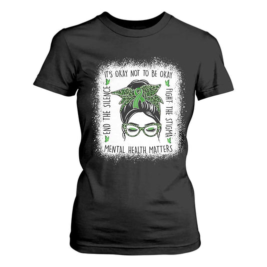 Mental Health Matters T Shirt For Women Messy Bun Green Ribbon Support