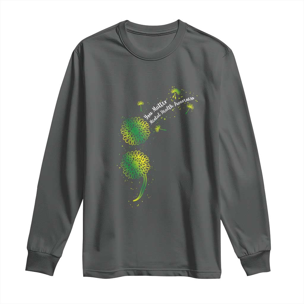 Mental Health Long Sleeve Shirt Semicolon Dandelion You Matter