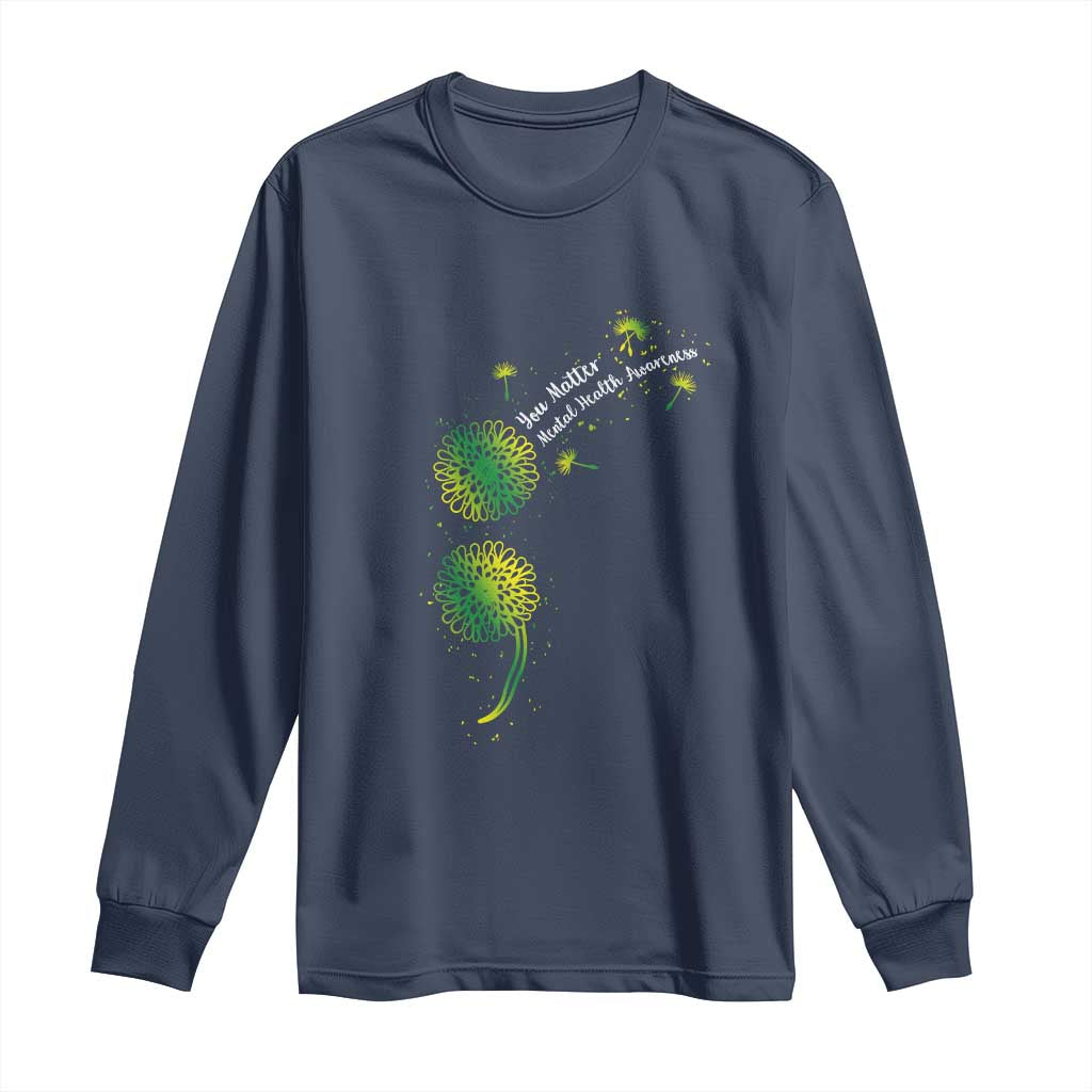 Mental Health Long Sleeve Shirt Semicolon Dandelion You Matter