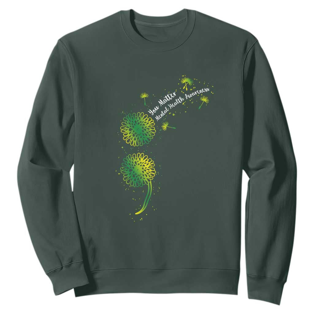 Mental Health Sweatshirt Semicolon Dandelion You Matter