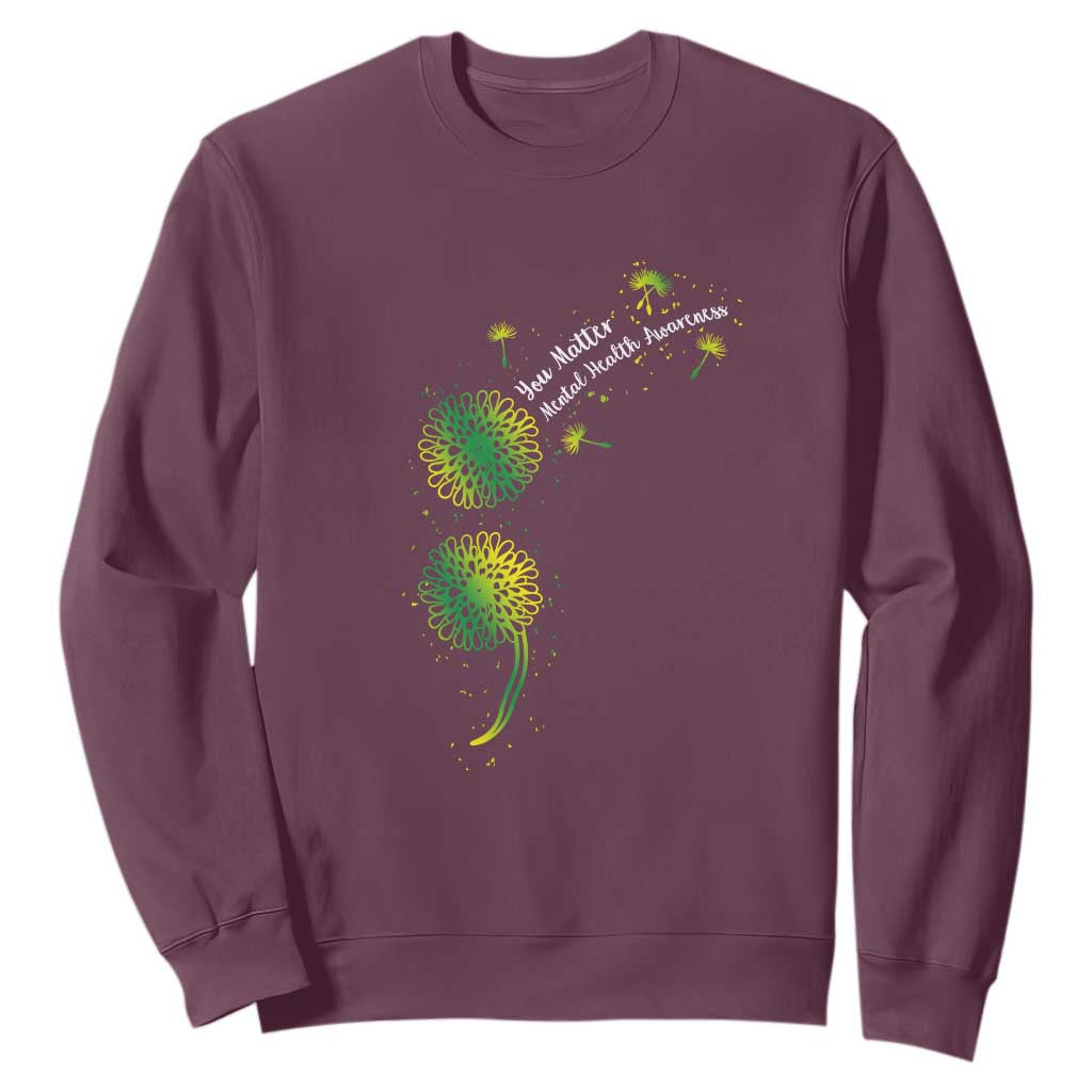 Mental Health Sweatshirt Semicolon Dandelion You Matter
