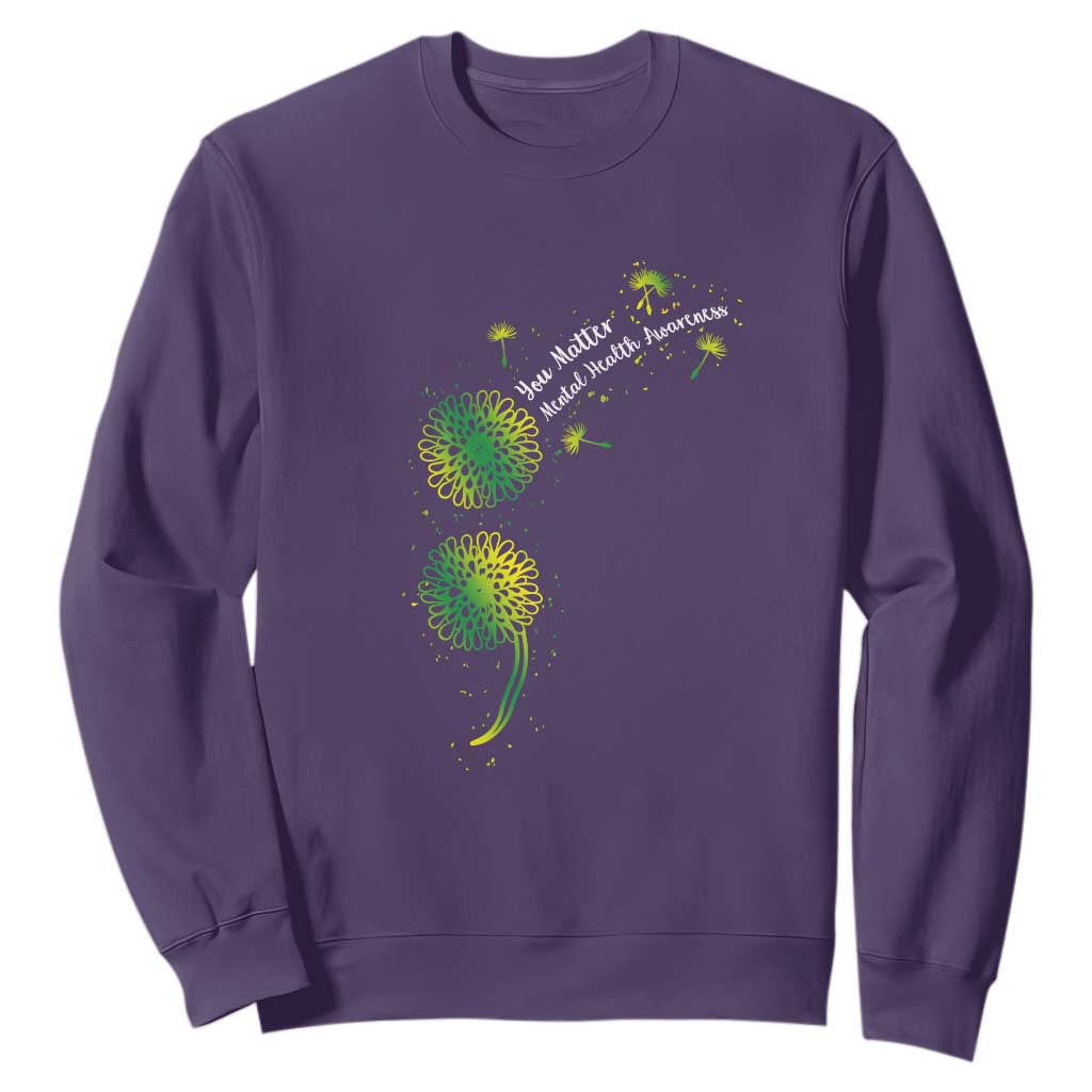 Mental Health Sweatshirt Semicolon Dandelion You Matter