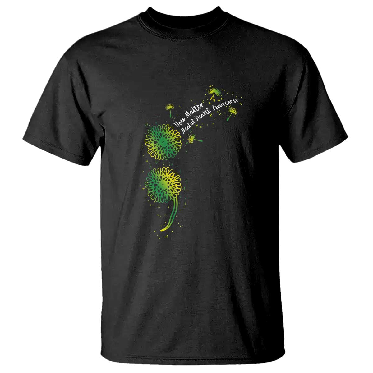 Mental Health T Shirt Semicolon Dandelion You Matter