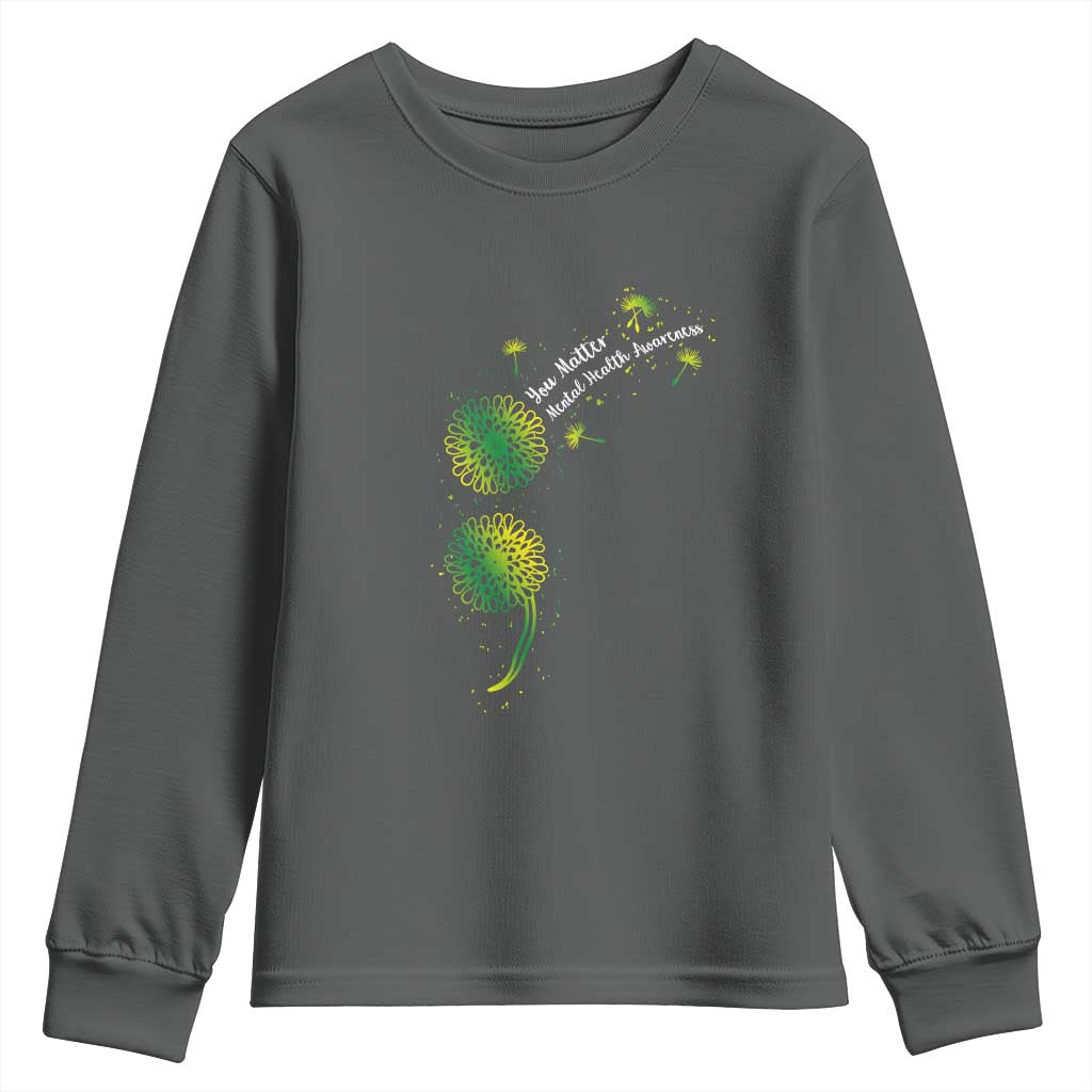 Mental Health Youth Sweatshirt Semicolon Dandelion You Matter