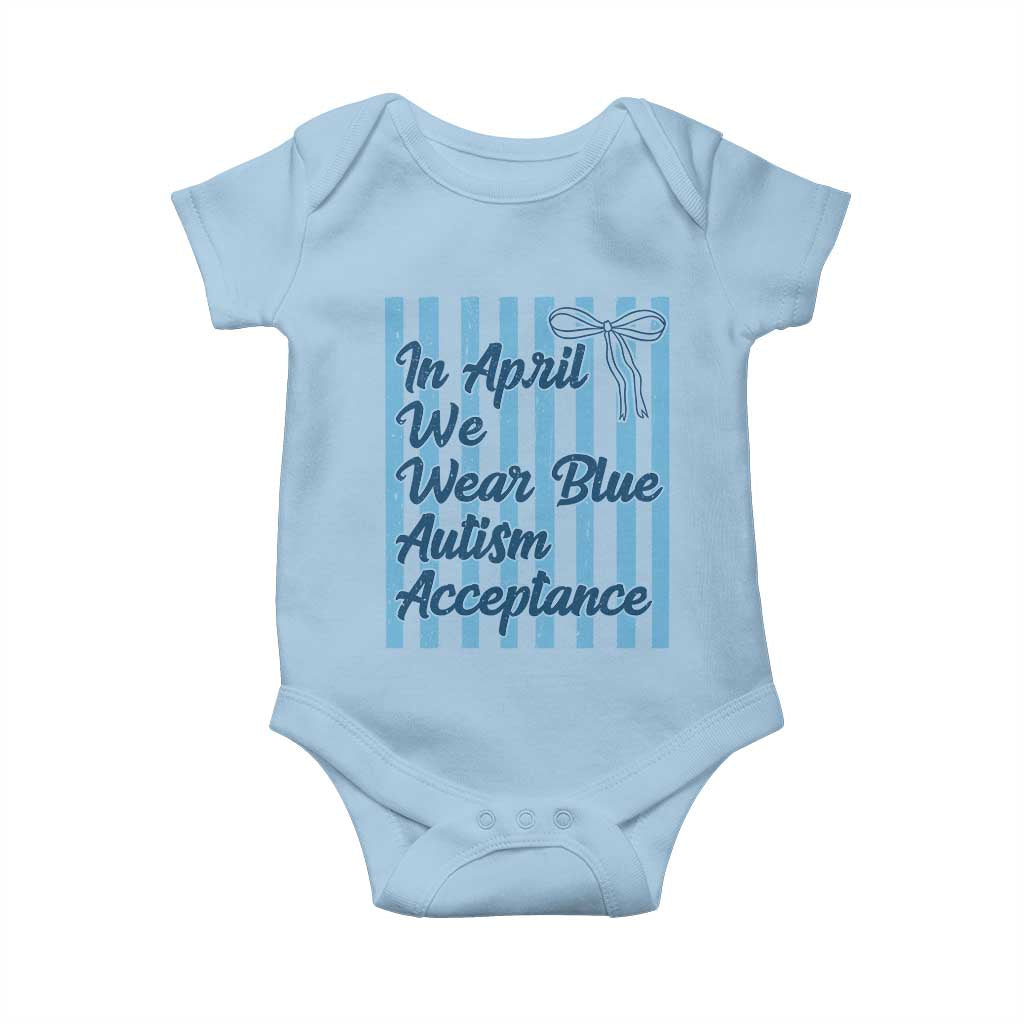 Autism Acceptance Baby Onesie In April We Wear Blue Support Neurodivergent