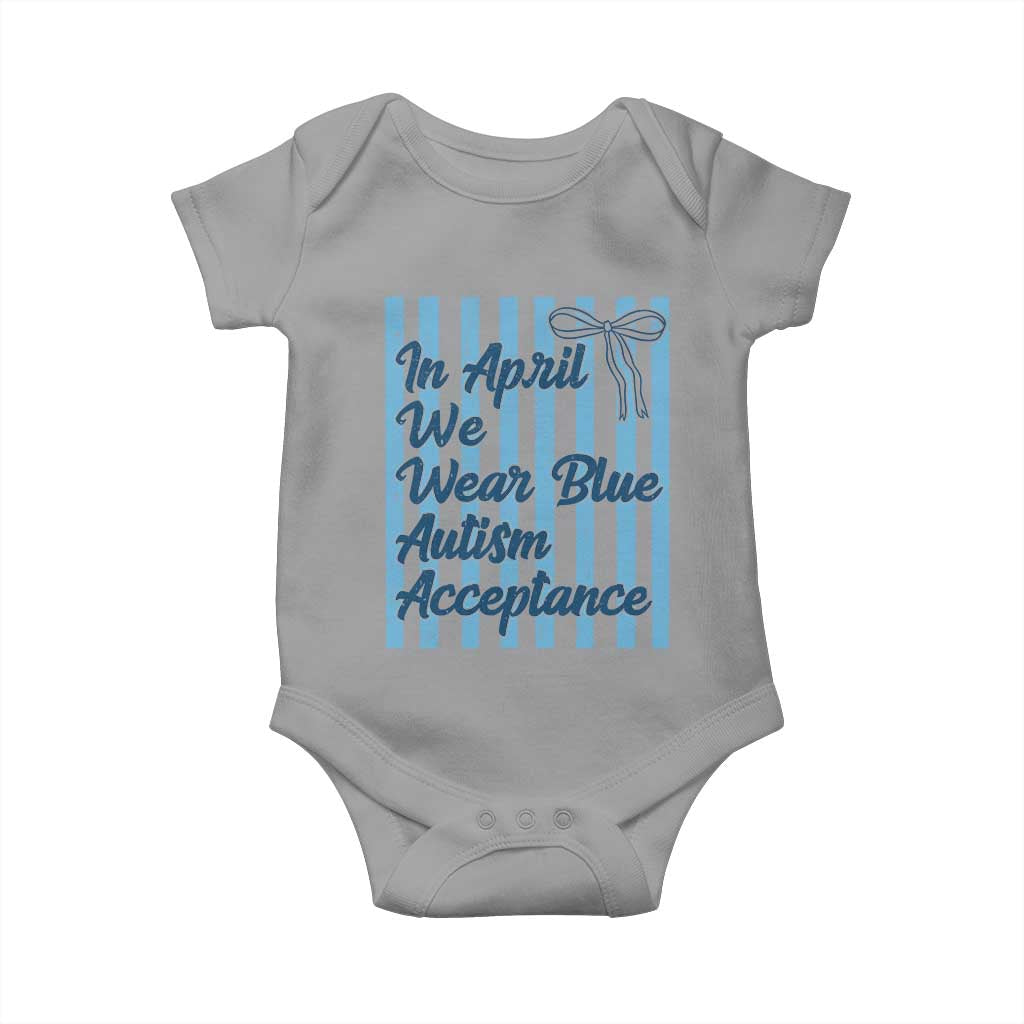 Autism Acceptance Baby Onesie In April We Wear Blue Support Neurodivergent