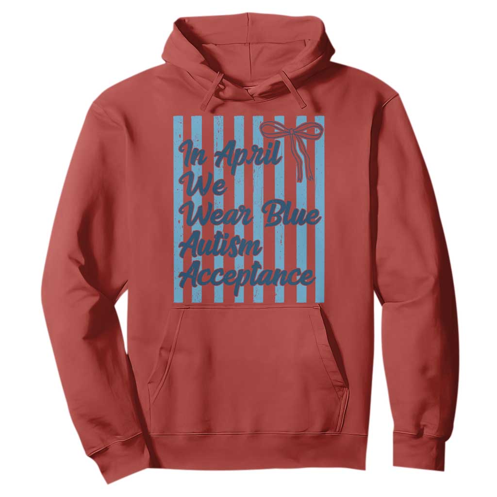 Autism Acceptance Hoodie In April We Wear Blue Support Neurodivergent