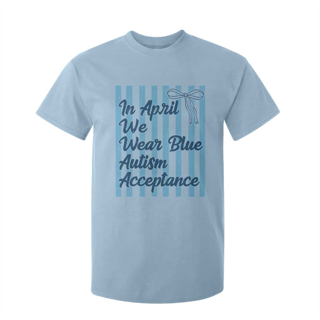 Autism Acceptance T Shirt For Kid In April We Wear Blue Support Neurodivergent