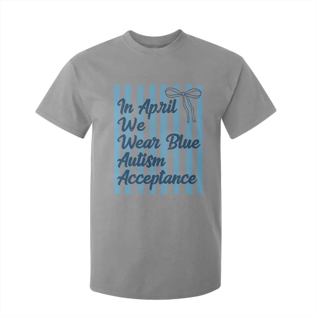 Autism Acceptance T Shirt For Kid In April We Wear Blue Support Neurodivergent