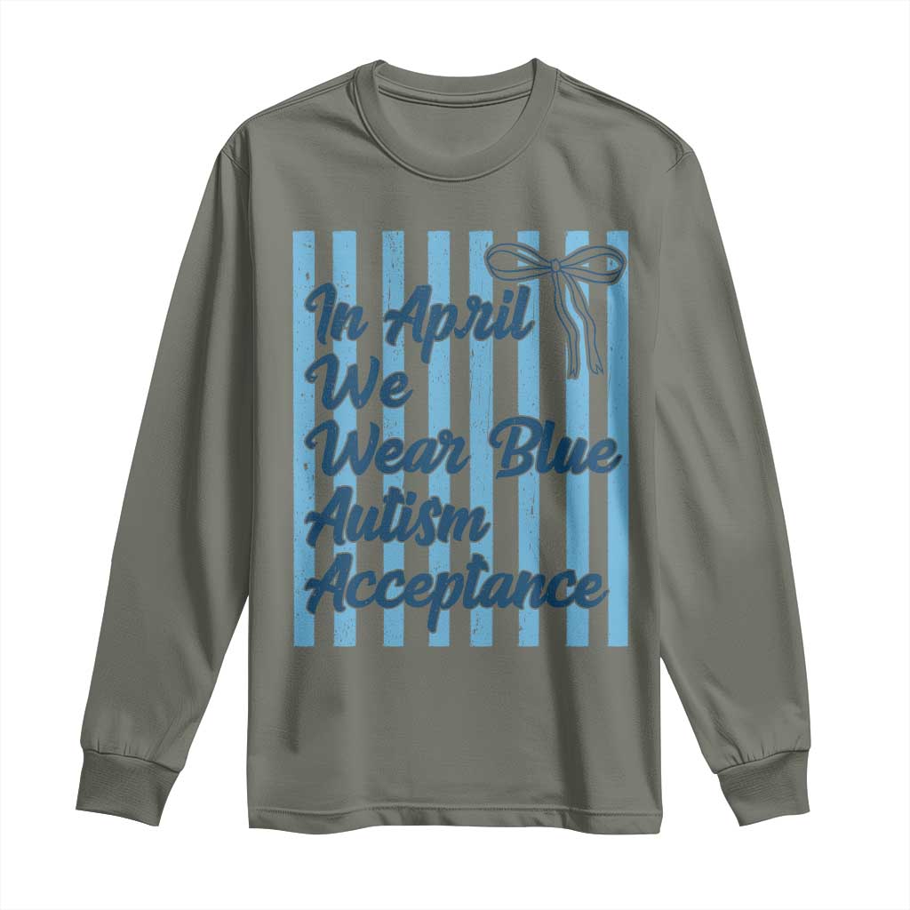 Autism Acceptance Long Sleeve Shirt In April We Wear Blue Support Neurodivergent