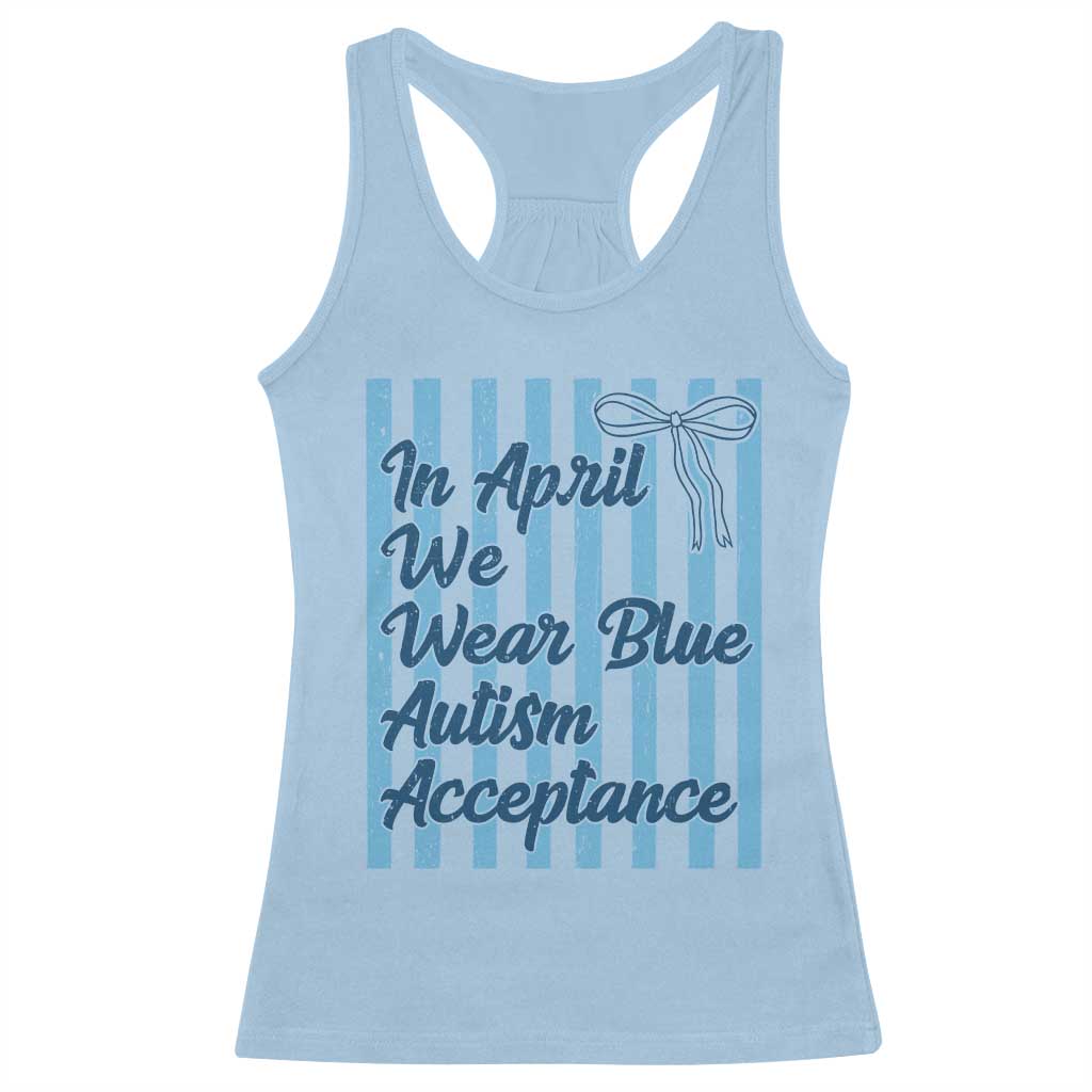 Autism Acceptance Racerback Tank Top In April We Wear Blue Support Neurodivergent