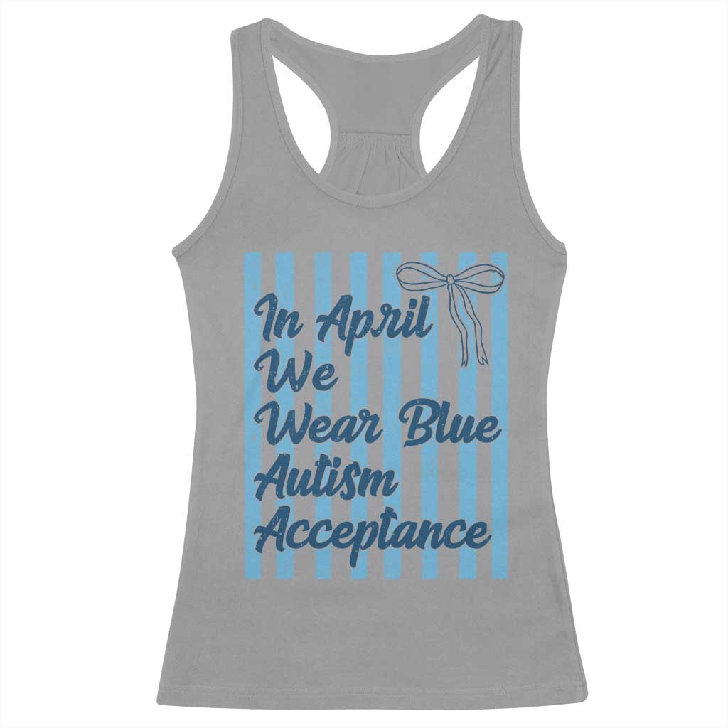 Autism Acceptance Racerback Tank Top In April We Wear Blue Support Neurodivergent