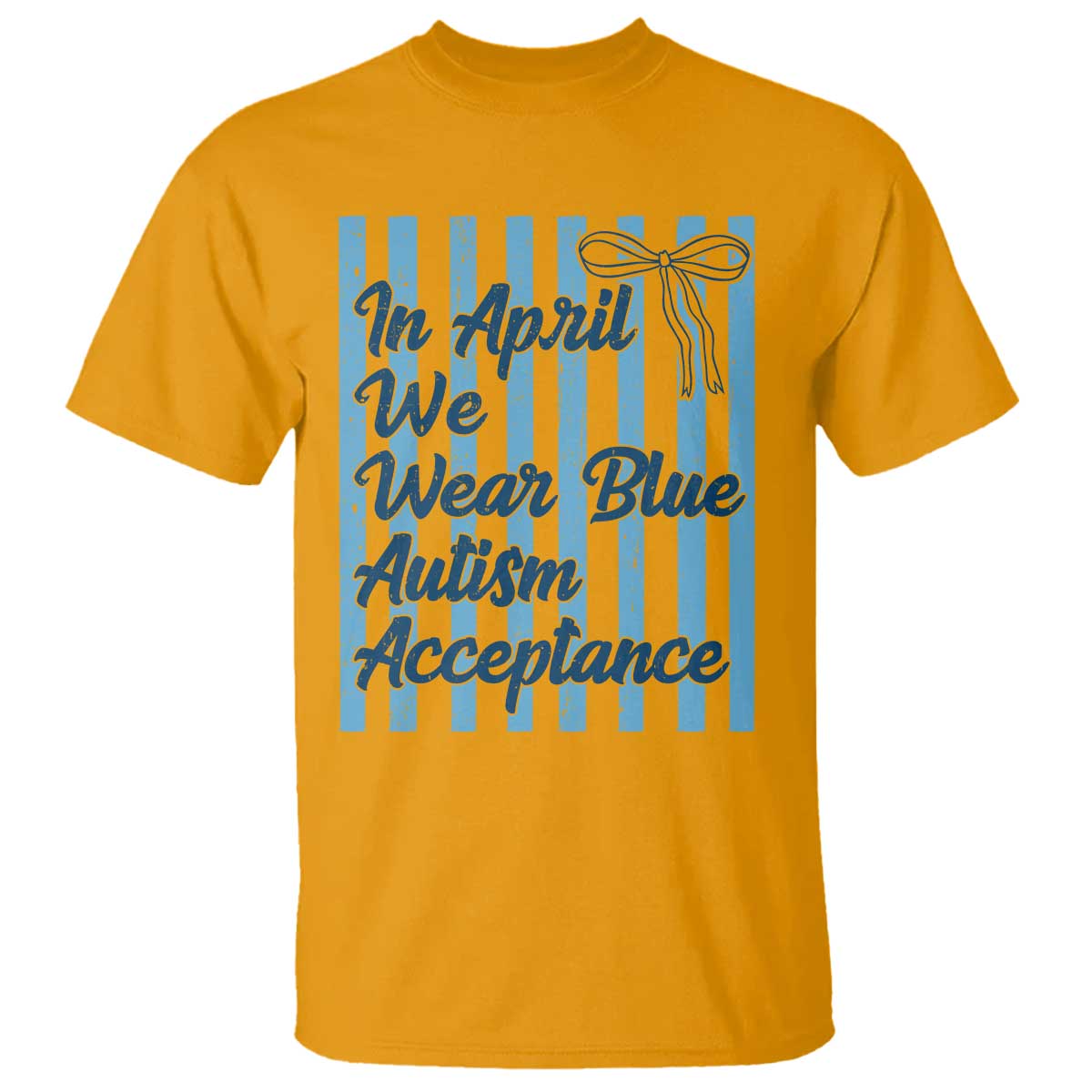 Autism Acceptance T Shirt In April We Wear Blue Support Neurodivergent