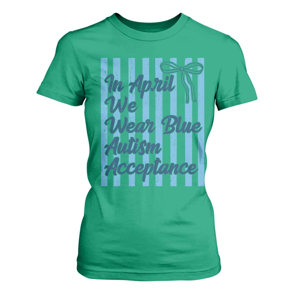 Autism Acceptance T Shirt For Women In April We Wear Blue Support Neurodivergent