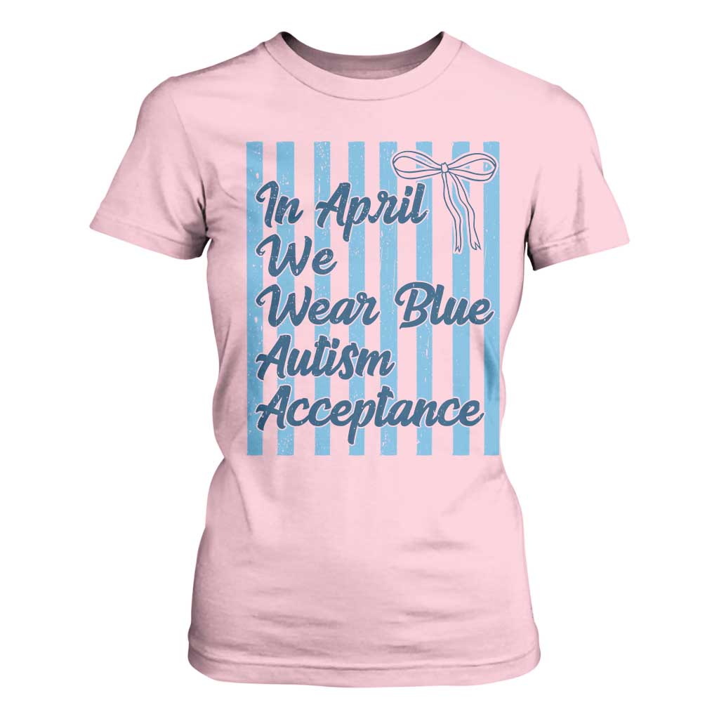 Autism Acceptance T Shirt For Women In April We Wear Blue Support Neurodivergent