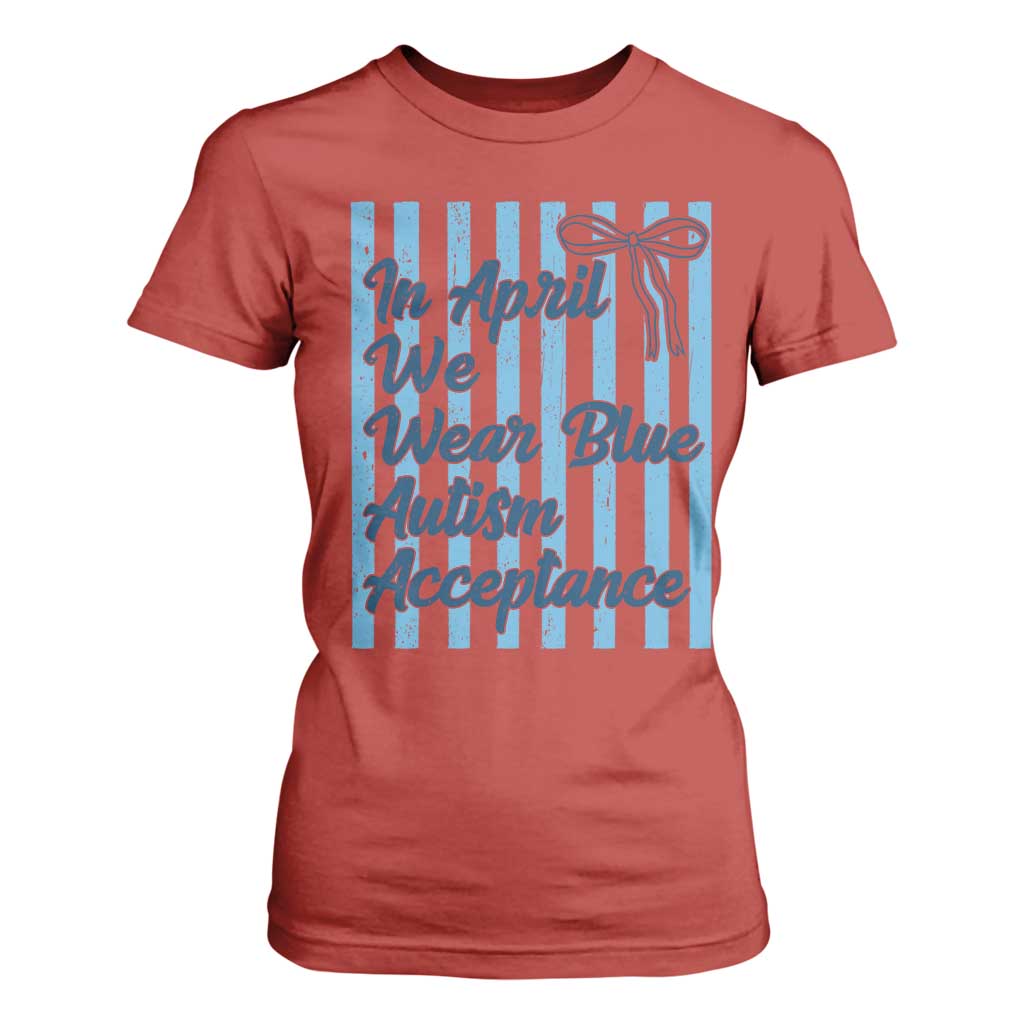 Autism Acceptance T Shirt For Women In April We Wear Blue Support Neurodivergent