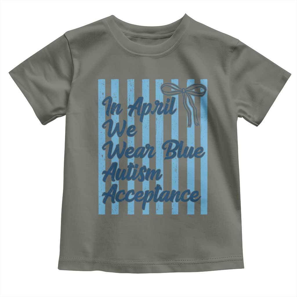 Autism Acceptance Toddler T Shirt In April We Wear Blue Support Neurodivergent