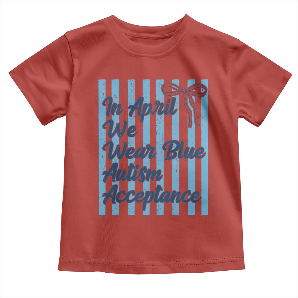 Autism Acceptance Toddler T Shirt In April We Wear Blue Support Neurodivergent