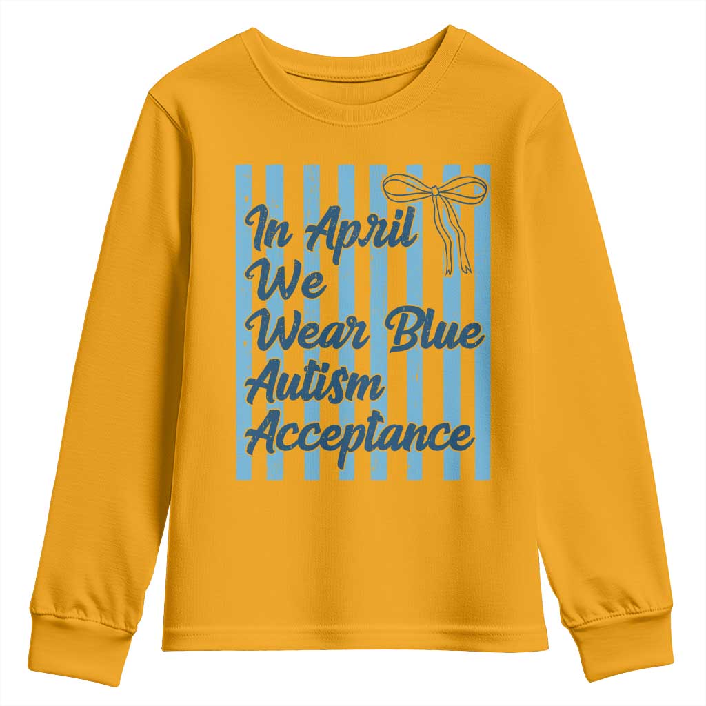 Autism Acceptance Youth Sweatshirt In April We Wear Blue Support Neurodivergent