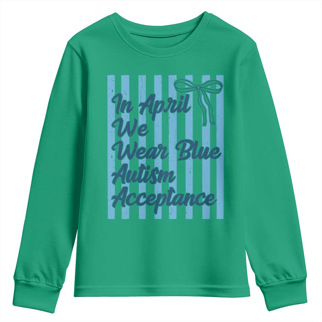 Autism Acceptance Youth Sweatshirt In April We Wear Blue Support Neurodivergent