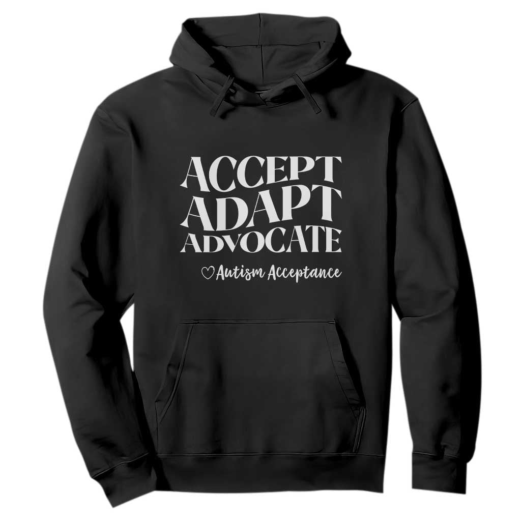 Autism Acceptance Hoodie Accept Adapt Advocate