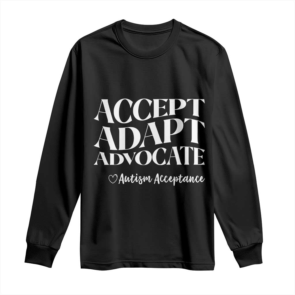 Autism Acceptance Long Sleeve Shirt Accept Adapt Advocate