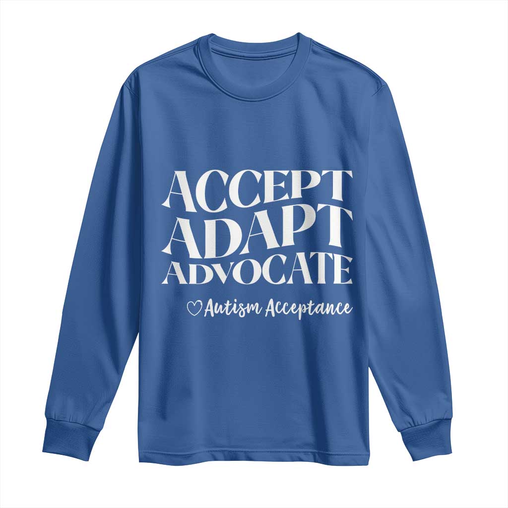 Autism Acceptance Long Sleeve Shirt Accept Adapt Advocate