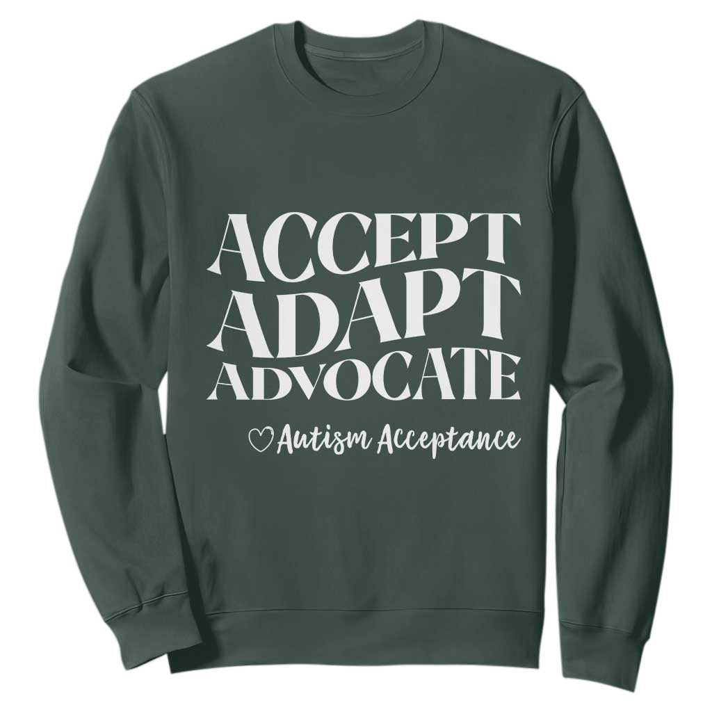 Autism Acceptance Sweatshirt Accept Adapt Advocate