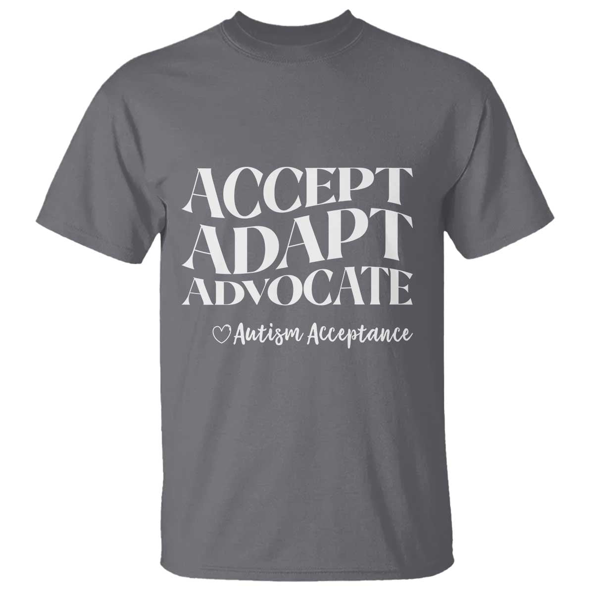 Autism Acceptance T Shirt Accept Adapt Advocate