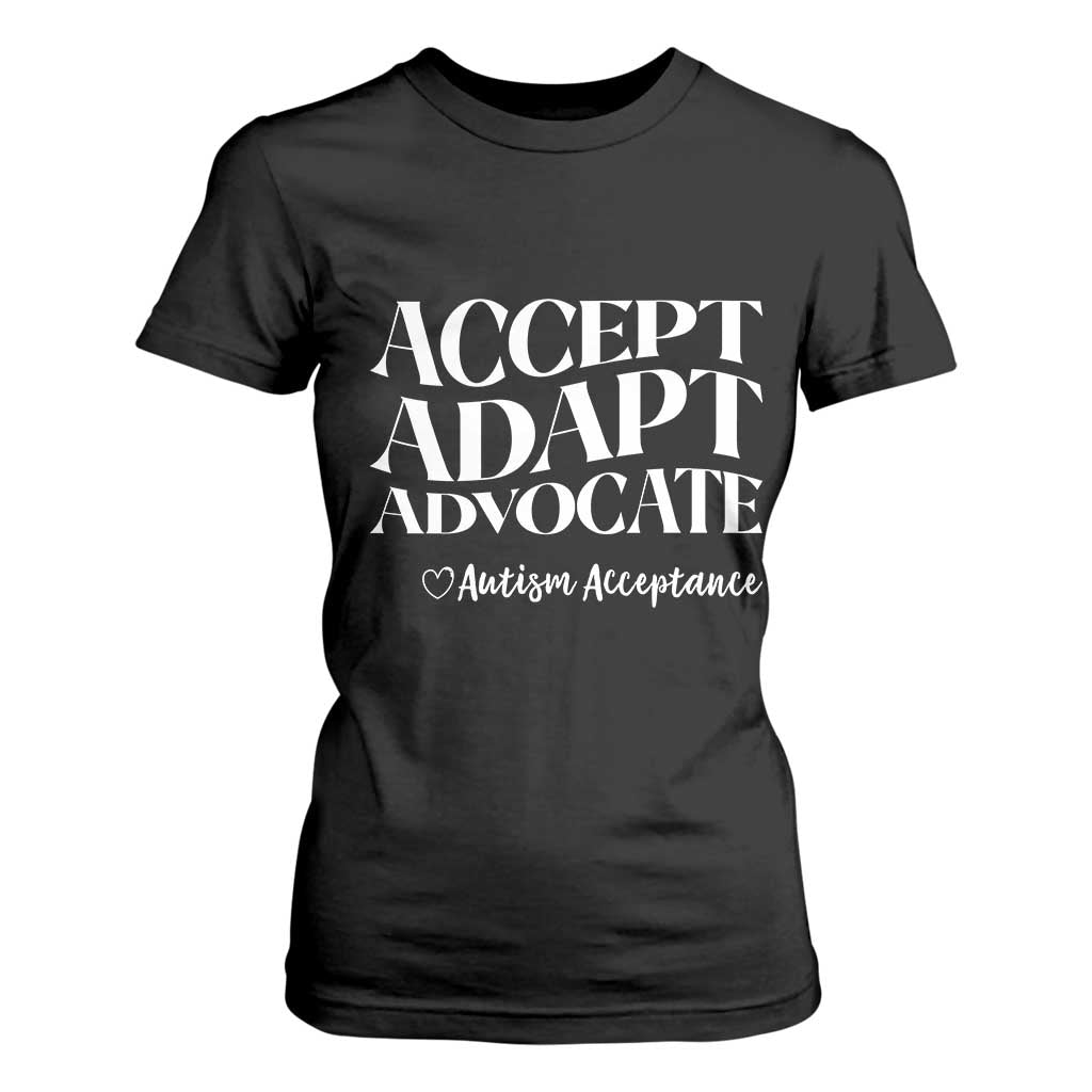 Autism Acceptance T Shirt For Women Accept Adapt Advocate
