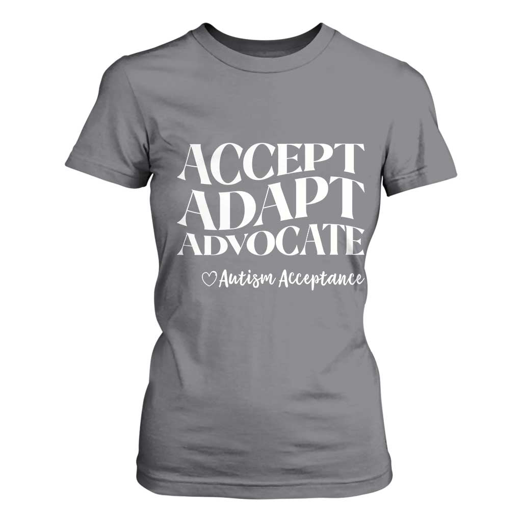 Autism Acceptance T Shirt For Women Accept Adapt Advocate