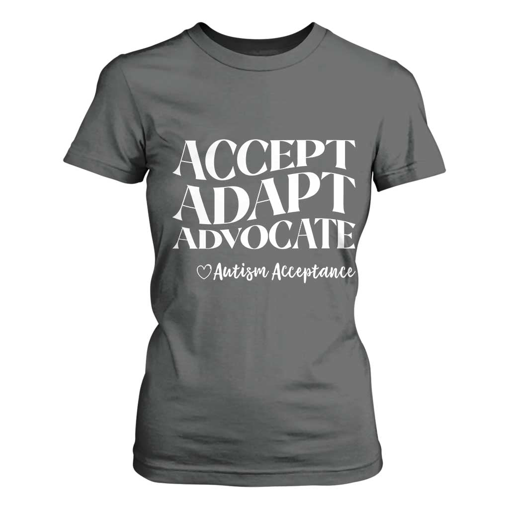 Autism Acceptance T Shirt For Women Accept Adapt Advocate