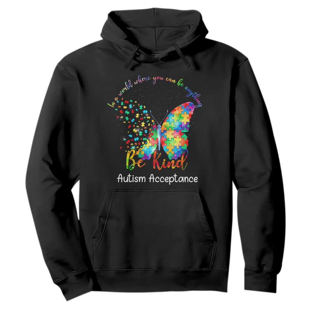 Autism Acceptance Hoodie In A World Where You Can Be Anything Be Kind Butterfly Puzzle