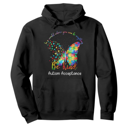 Autism Acceptance Hoodie In A World Where You Can Be Anything Be Kind Butterfly Puzzle