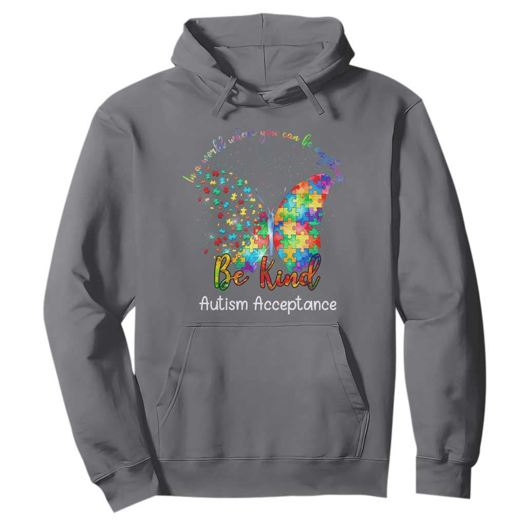 Autism Acceptance Hoodie In A World Where You Can Be Anything Be Kind Butterfly Puzzle