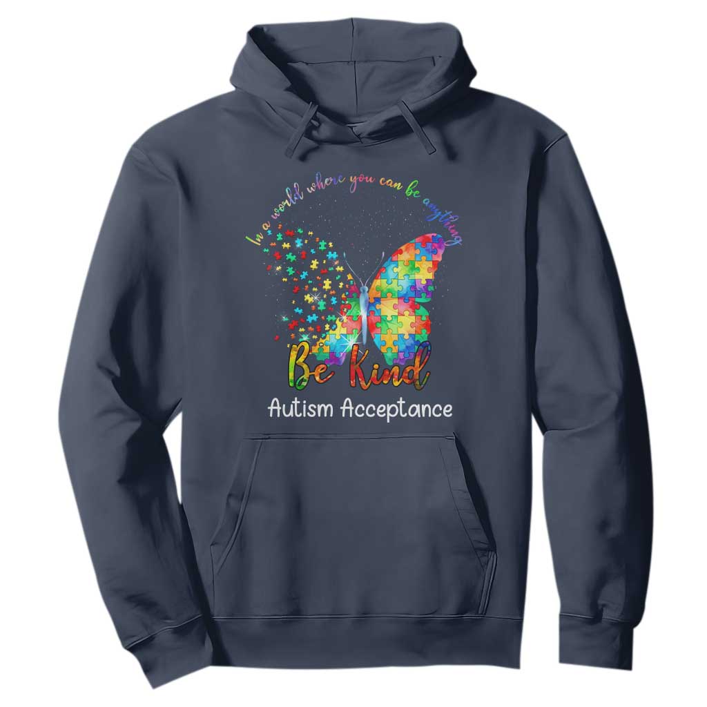 Autism Acceptance Hoodie In A World Where You Can Be Anything Be Kind Butterfly Puzzle