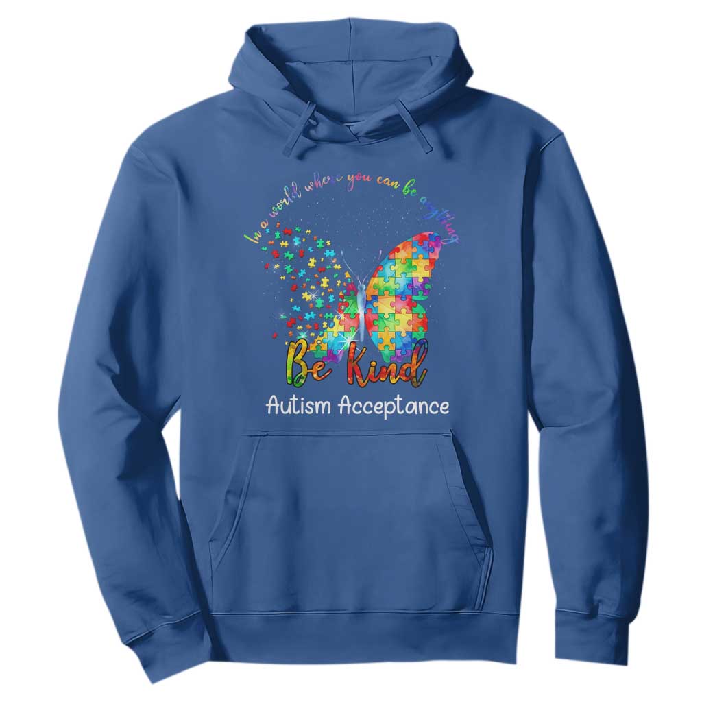 Autism Acceptance Hoodie In A World Where You Can Be Anything Be Kind Butterfly Puzzle